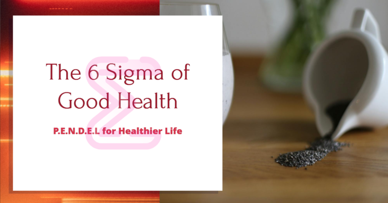 The 6 Sigma of Good Health