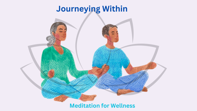 Journeying Within: Exploring the Depths of Meditation for Health & Happiness